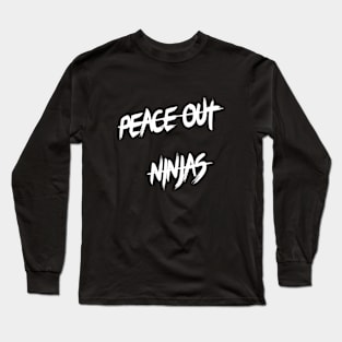 Peace Out Ninjas Long Sleeve T-Shirt